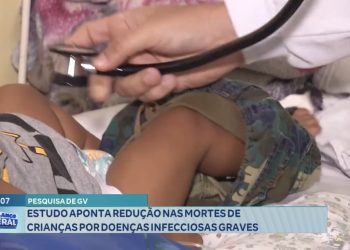 Pesquisa de GV: estudo aponta redução nas mortes de crianças por doenças infecciosas