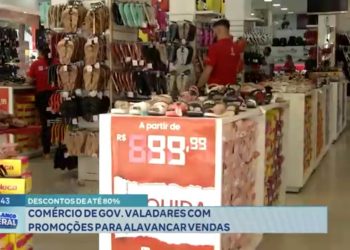 Comércio de Valadares com promoções para alavancar vendas