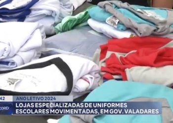 Ano letivo 2024: aumenta a procura por uniformes escolares em Valadares