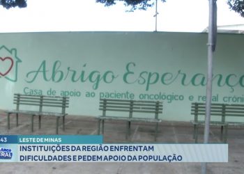 Leste de Minas: instituições da região enfrentam dificuldades e pedem apoio da população