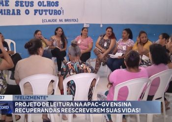 Projeto de leitura da APAC-GV ensina recuperandas reescreverem suas vidas