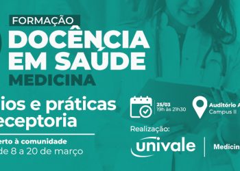 Evento gratuito promovido pela Univale amplia diálogo sobre a preceptoria em saúde