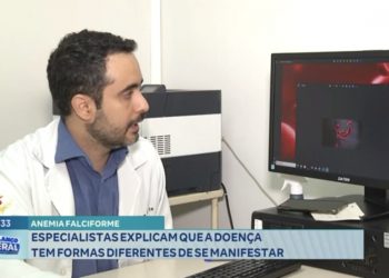 Anemia falciforme: especialista explica que a doença tem formas diferentes de se manifestar