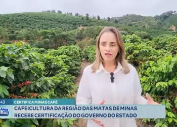 Certifica Minas Café: cafeicultora da região das matas de MG recebe certificação do Governo do Estado