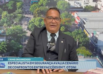 Crime organizado: especialista em segurança avalia cenário de confrontos entre facções em Teófilo Otoni