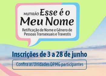 Mutirão abre inscrições para retificação de nome e gênero para pessoas trans