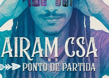 Ouça agora: Airam CSA chega com tudo no EP “Ponto de Partida”