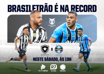 Brasileirão: TV Leste|RECORD transmite Botafogo x Grêmio neste sábado (22)