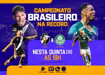 TV Leste|RECORD exibe Vasco x Palmeiras pelo Campeonato Brasileiro nesta quinta