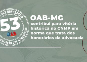 OAB-MG contribui para vitória histórica no CNMP em norma que trata dos honorários da advocacia