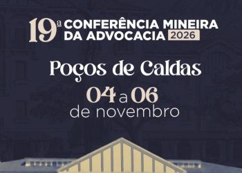 Poços de Caldas recebe a 19ª Conferência Mineira da Advocacia em novembro de 2026