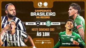 Botafogo x Palmeiras: TV Leste RECORD transmite o jogo neste domingo